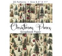 CHRISTMAS PINES Scrapbook Paper: Watercolor Christmas Trees & Branches With Snowy Vintage Touch | Antique Beige, Parchment Paper Background, Baubles, ... Kids' Crafts, Rustic Winter Junk Journal