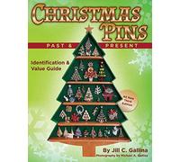 Christmas Pins Past & Present: All New Third Edition