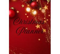 Christmas Planner 2025: Holiday Organiser with Calendars, Menus, Shopping Lists, and Celebration Planning Pages