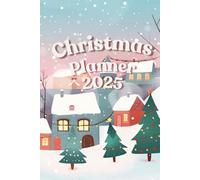 Christmas Planner 2025 - Stress-Free Holiday Organizer: Plan Gifts, Budget, Meals & Checklists - A Perfect Christmas Gift for Mom