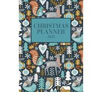 Christmas Planner 2025: Stress-free planning throughout the festive period with a 12 week countdown, Gift buying trackers, Christmas card lists, Xmas dinner prep and more!