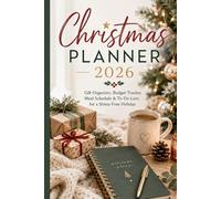Christmas Planner 2026: Gift Organizer, Budget Tracker, Meal Schedule & To-Do Lists for a Stress-Free Holiday