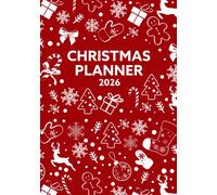 Christmas Planner 2026: Stress-free planning throughout the festive period with a 12 w ountdown, Gift buying trackers, Christmas card lists, Xmas dinner prep and more!