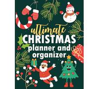 Christmas Planner: All-in-One Holiday Organizer Book- Keep Your Christmas Happy, Organized, and On Budget