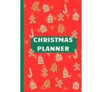 CHRISTMAS Planner: Everything You Need to Prepare Your Holidays: Organizer, Budget, Shopping, Menu, Party, Bucket List, and for fun Coloring Pages