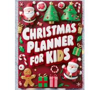 Christmas Planner for Kids: A Cute Christmas Organizer with Bucket Lists, Shopping and Gift Trackers, Saving Challenges and More