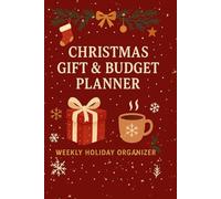 Christmas Planner - Weekly Organizer with Gift & Budget Tracker: Holiday Checklists for Menu, Family Activities & New Year Goals