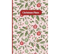 Christmas Plans Red & Green Festive Notebook 6" x 9" A5 120 Lined Pages: Notebook For Christmas Ideas