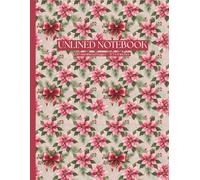 Christmas Poinsettia Unlined Notebook: A Festive Holiday Paperback Journal for Writing and Sketching - Large 8.25" x 11" Blank Numbered Pages with a Vintage Floral Cover