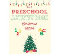 Christmas Preschool Activity Book: Fun Holiday Learning Activities for Kids Ages 4-6 | Tracing, Counting, Shapes, Patterns & Coloring Workbook: Christmas Educational Book