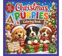 Christmas Puppies Coloring Book: Cute and Easy Holiday Coloring Book