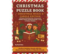 Christmas Puzzle Book: Christmas Music & Carols Edition 60 Festive Word Searches, Crosswords & Sudoku Games Featuring Songs, Lyrics & Holiday ... for Music Lovers, Choirs & Church Friends