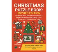 Christmas Puzzle Book: Movies Edition 60 Holiday Word Searches, Crosswords & Sudoku Games Featuring Classic Films, Characters & Holiday Movie Trivia: ... Brain Workout for Adults, Seniors & Teens!