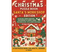 Christmas Puzzle Book: Santa’s Workshop Edition 60 Holiday Word Searches, Crosswords & Sudoku Games Featuring Elves, Toys & North Pole Magic: A Fun Puzzle Book For Adults, Seniors & Teens!