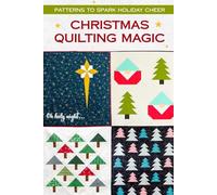Christmas Quilting Magic: Patterns to Spark Holiday Cheer
