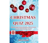 Christmas Quiz 2025: 280 Multiple-Choice Questions and Fun Facts for the 2025 Holiday Season