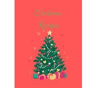 Christmas Recipe Book: Keep all your cooking ideas and memories in here to cherish and pass down