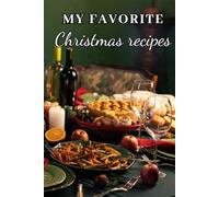 Christmas Recipe Journal: Holiday Cookbook Notebook for Your Favorite Festive Recipes: A5 Recipe Notebook (40 Pages) for Recording Christmas Meals, Cookies, Cakes, and Holiday Treats