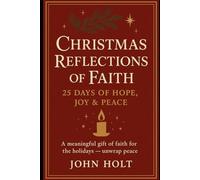 CHRISTMAS REFLECTION OF FAITH: 25 Days of Hope, Joy, and Peace