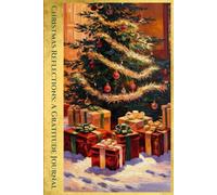 Christmas Reflections: A Gratitude Journal: Six Weeks Grounded in Gratitude that encompasses Coloring Pages, Scrapbooking Spaces, and Goal Sections