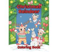 Christmas Reindeer Coloring Book: Fun and festive coloring book with reindeers for children ages 4-8