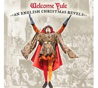 Christmas Revels Chorus - Welcome Yule: An English Chr