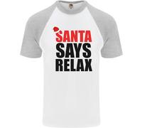 Christmas Santa Says Relax Divertente Natale Uomo S/S Baseball T-Shirt