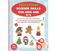 Christmas Scissor Skills Activity Book for Kids Ages 3-5: Cut and Paste Workbook for Preschool: Festive Cutting Activities for Learning and Fun