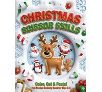 Christmas Scissor Skills Preschool Activity Book for Kids Ages 3-5: A Fun Cut and Paste Workbook for Toddlers: Coloring and Cutting Practice to ... Stocking Stuffer Gift for Boys and Girls
