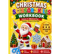 Christmas Scissor Skills Workbook: Vol 3: Advanced Shapes & Cut-Outs -Christmas Scissor Practice, Fine Motor Skills Workbook for Pre-K, and Holiday Crafts,Ages 3-8