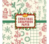 Christmas Scrapbook Paper Patterns: Beautiful Double-Sided Holiday Patterns Ideal for Scrapbooking, Journaling, Cardmaking, Collage, and a Wide Variety of Christmas DIY Crafts