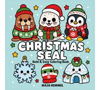 Christmas Seal - Bold and Easy Coloring Book for Kids & Adults: Simple and Cute Holiday Designs with Seals, Snowflakes, Gifts, and Cozy Scenes