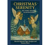 Christmas Serenity: Relaxing Holiday Illustrations for Adults