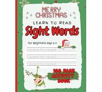 Christmas Sight Words Activity Book for Kindergarten & First Grade: 100 Pages of Festive Reading Fun with Tracing, Writing, Coloring & Holiday Learning
