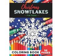 Christmas Snowflakes Coloring Book for Teens: 50 Pages of Trendy Winter Snowflakes to Color
