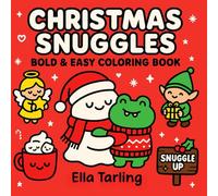 Christmas Snuggles - Bold & Easy Coloring Book for Kids & Adults