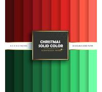 Christmas Solid Color Scrapbook Paper Part Two: Double-Sided Decorative Craft Papers for JunkJournals, Wrapping, Card Making, Mixed Media & More