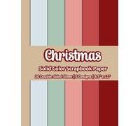 Christmas Solid Color Scrapbook Paper: Pastel Color Christmas Paper | 5 Designs | 20 Double Sided Non Perforated Decorative Paper Craft For Craft ... Mixed Media Art and Junk Journaling | Vol. 6