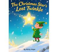 Christmas Stars Lost Twinkle: A Magical Christmas story