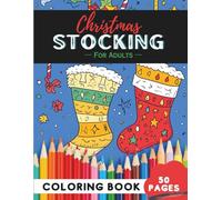 Christmas Stocking Coloring Book for Adults: 50 Pages of Creative Holiday Stockings to Color