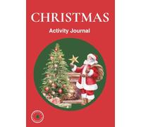 Christmas Stories and Activity Journal for Kids Ages 7-12: Festive Stories, Reflection Prompts. Perfect Festive Gift: A Holiday Keepsake with ... Word Games, Mazes, and Relaxing Colouring