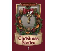 Christmas Stories: Five Christmas must-read classics collected in one tome of holiday fantasy.