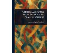 Christmas Stories From French and Spanish Writers
