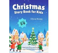 Christmas Story Book for Kids: 20 Sweet, Heartwarming, and Humorous Tales for Ages 5-8 Old Girls and Boys