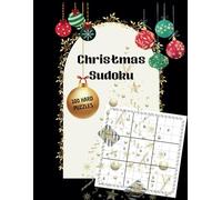 Christmas Sudoku - 100 Hard Puzzles: Large Print Brain Activity for Adults and Seniors - With Full Solutions - Perfect Christmas Gift - Ultimate Challenge for Your Brain during the Holiday Season