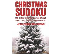 Christmas Sudoku: 100 Sudoku Puzzles & Solutions: Simple | Easy | Medium | Hard | Extreme