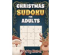 Christmas Sudoku for Adults: Sudoku Stocking Stuffers with Pretty Hard Puzzles. Xmas Themed Throughout. 6" x 9"