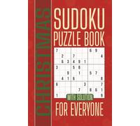 Christmas Sudoku for Everyone: 200 Easy-to-Read Holiday Puzzles with Solutions