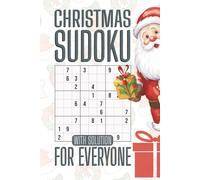 Christmas Sudoku for Everyone: 200 Large Print Holiday Puzzles with Solutions - Perfect for Relaxation and Family Fun