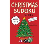 Christmas Sudoku For Kids Ages 6-12:: Stocking Stuffer Sudoku for Kids, 350+ Puzzles, 3 Difficulty Levels, 6x9 Inches